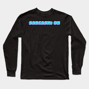 Sarcastic Long Sleeve T-Shirt